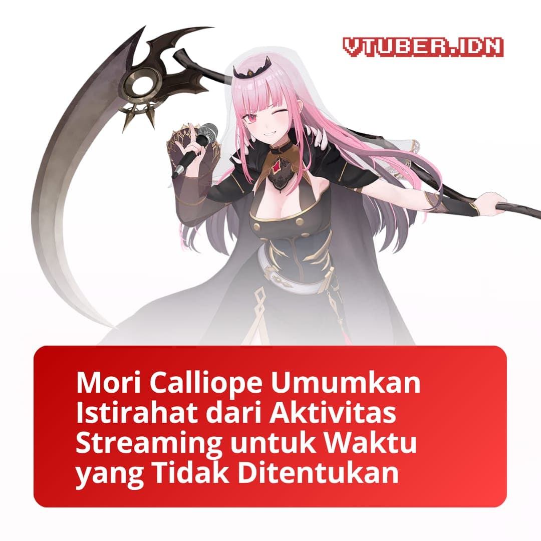 Prioritaskan Kesehatan, Mori Calliope Putuskan Hiatus dari Aktivitas Virtual Tanpa Batas Waktu