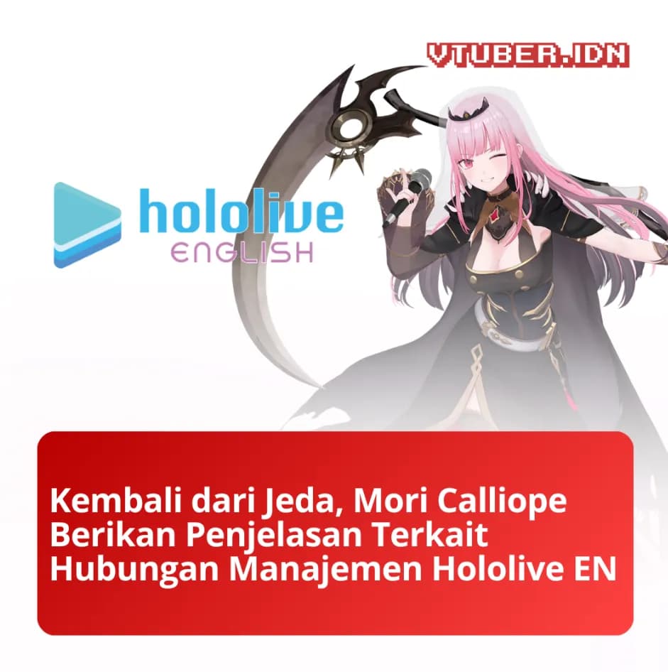 Kembali Beraktivitas, Mori Calliope Klarifikasi Evaluasi Internal Manajemen Hololive English